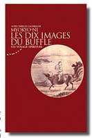 Les dix images du buffle - Un voyage spirituel, un voyage spirituel