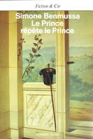 Fiction et Cie Le Prince répète le prince, roman