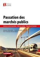 Passation des marchés publics, Sélection et suivi de la procédure - Choix des candidats - Préparation de l'éxécution