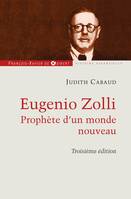 Eugenio Zolli, Prophète d'un nouveau monde