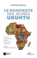 Le manifeste des jeunes Ubuntu, Pour une transformation positive de la société congolaise