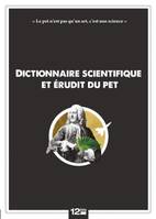 Dictionnaire scientifique et érudit du pet, de A à Z, en passant par Q