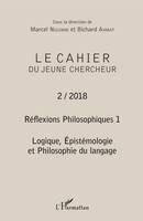 Réflexions philosophiques 1, Logique, Epistémologie et Philosophie du langage