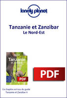 Tanzanie et Zanzibar - Le Nord-Est