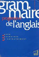 GRAMMAIRE PROGRESSIVE DE L'ANGLAIS - MANUEL ELEVE, Manuel élève