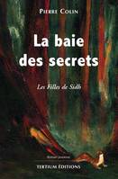 La baie des secrets