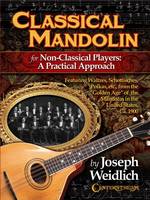 Classical Mandolin, For Non-Classical Players: A Practical Approach