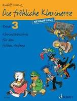 Die frohliche Klarinette Band 3, Klarinettenschule fur den fruhen Anfang