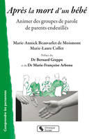 Après la mort d'un bébé, Animer des groupes de parole de parents endeuillés