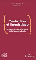 Traduction et linguistique, Les sciences du langage et la traductologie