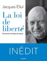 La loi de liberté. Commentaire de l'épître de Jacques, Commentaire de l'