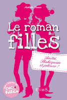 Le roman des filles, Romans des filles - Tome 3 - Amitié, Shakespeare et jalousie !, Le roman des filles (tome 3)