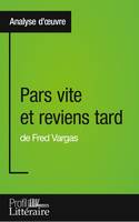 Pars vite et reviens tard de Fred Vargas (Analyse approfondie), Approfondissez votre lecture des romans classiques et modernes avec Profil-Litteraire.fr