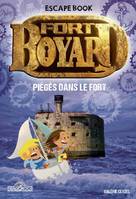 Fort Boyard - Escape Book 3 - Piégés dans le fort, Piégés dans le fort