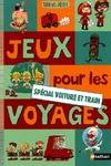 Jeux pour les voyages. Spécial voiture et train, spécial voiture et train