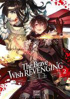 2, The Brave wish revenging T02