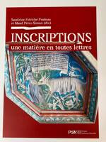 Inscriptions: une matière en toutes lettres