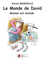 Le monde de David, Maman est malade