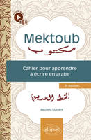 Mektoub. Cahier pour apprendre à écrire en arabe, avec fichiers audio