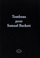 TOMBEAU POUR SAMUEL BECKETT