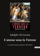 L'amour sous la Terreur, La société française pendant la Révolution