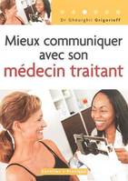 MIEUX COMMUNIQUER AVEC SON MEDECIN TRAITANT