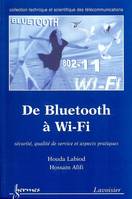 De bluetooth à Wi-Fi - sécurité, qualité de service et aspects pratiques, sécurité, qualité de service et aspects pratiques