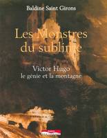 Les monstres du sublime Victor Hugo, Le génie et la montagne