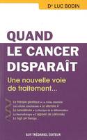 Quand le cancer disparait, une nouvelle voie de traitement