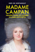 Madame Campan, Première femme de chambre de Marie-Antoinette