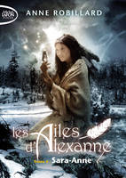 4, Les Ailes d'Alexanne - tome 4 Sara-Anne - Tome 4