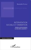 Intervention sociale et animation, Gestion communautaire ou éducation populaire