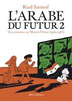 2, L'Arabe du futur 2, Une jeunesse au Moyen-Orient (1984-1985)