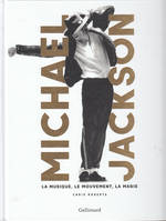 Michael Jackson, La musique, le mouvement, la magie