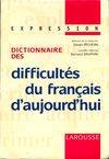 Dictionnaire des difficultés du français d'aujourd'hui