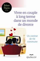 Vivre en couple à long terme dans un monde de divorce, Un contrat de vie commune