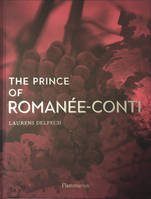 The Prince of Romanée-Conti  (Anglais)