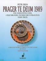 Prague Te Deum 1989, mixed choir (SATB) with organ or 2 trumpets, 2 trombones; timpani and percussion ad libitum. Partition.