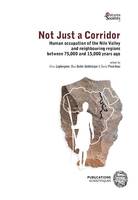 Not just a corridor, Human occupation of the nile valley and neighbouring regions between 75,000 and 15,000 years ago