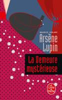 La Demeure mystérieuse, Arsène Lupin