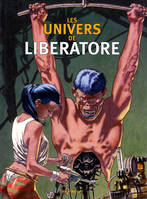 LES UNIVERS DE LIBERATORE