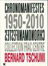 Chronomanifestes, 1950-2010 / 1950-2010, [exposition, Toulouse, Musée des Abattoirs, 28 septembre 2013-5 janvier 2014]