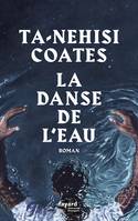 La danse de l'eau, Roman