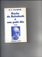 Récits de Belzébuth à son petit-fils TOME 3 (Critique objectivement impartiale de la vie des hommes)