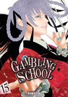 15, Gambling School T15