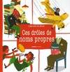 THEATRE DES MOTS CES DROLES DE NOMS PROPRES