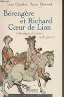 Bérangère et Richard Coeur de Lion, chronique d'amour et de guerre