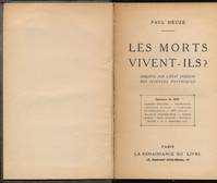 Les morts vivent-ils ? Enquête sur l'état présent des sciences psychiques