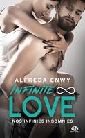 Infinite Love, T4 : Nos infinies insomnies, Infinite Love, T4