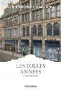 Les folles années, 1, Les héritiers